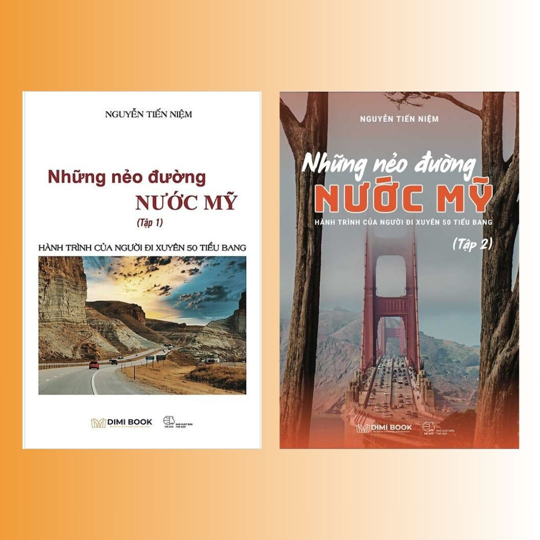 (Bộ 2 Cuốn) NHỮNG NẺO ĐƯỜNG NƯỚC MỸ (Tập 1 &amp; Tập 2) - Nguyễn Tiến Niệm - (bìa mềm)