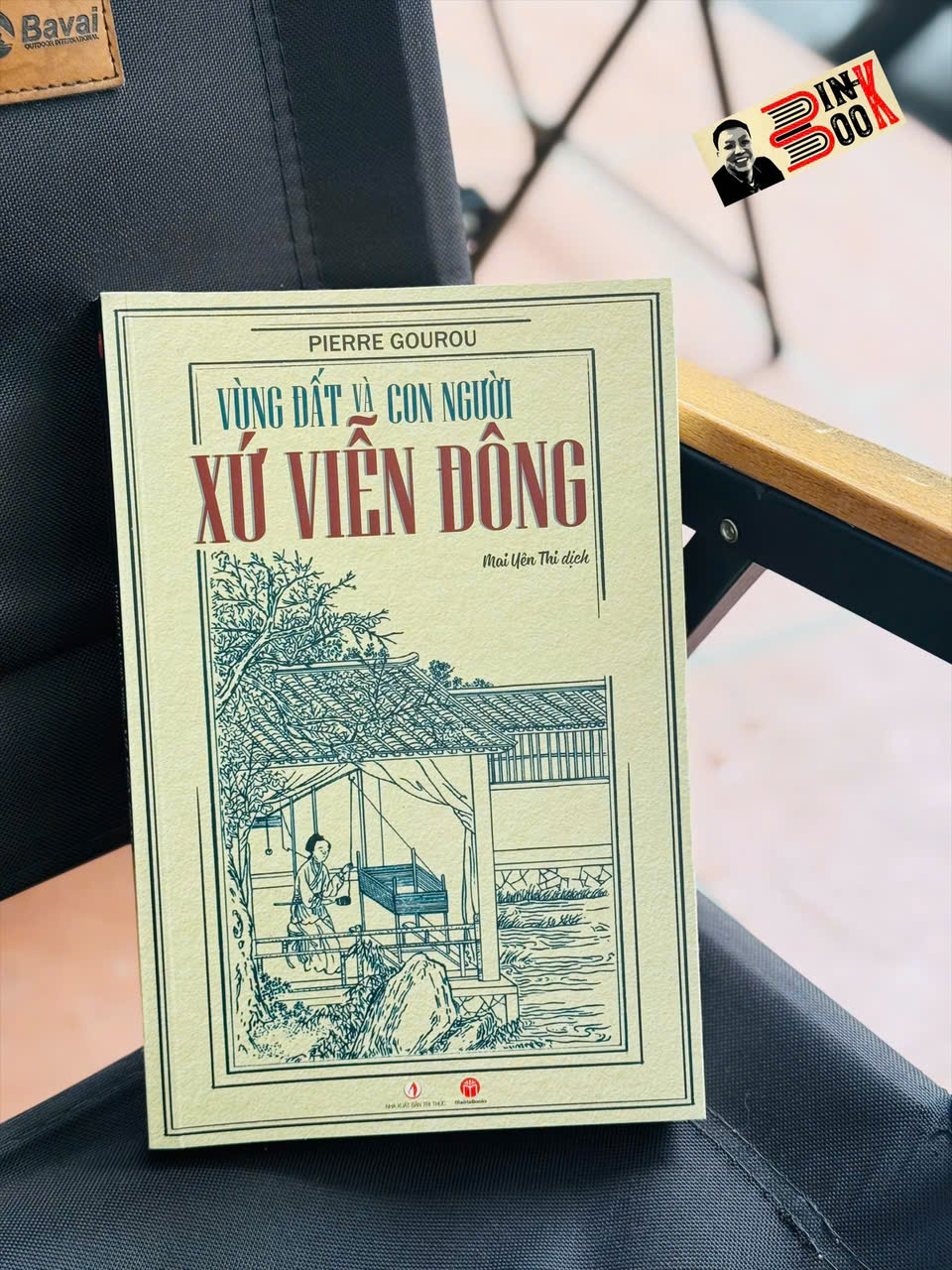 VÙNG ĐẤT VÀ CON NGƯỜI XỨ VIỄN ĐÔNG - Pierre Gourou - Mai Yên Thi dịch – Mai Hà Books