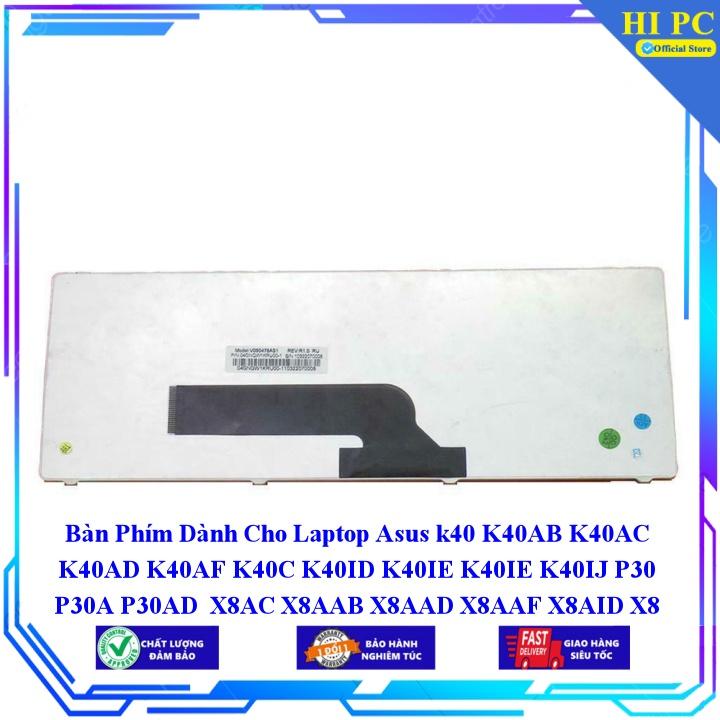 Bàn Phím Dành Cho Laptop Asus k40 K40AB K40AC K40AD K40AF K40C K40ID K40IE K40IE K40IJ P30 P30A P30AD X8AC X8AAB X8AAD- Hàng Nhập Khẩu