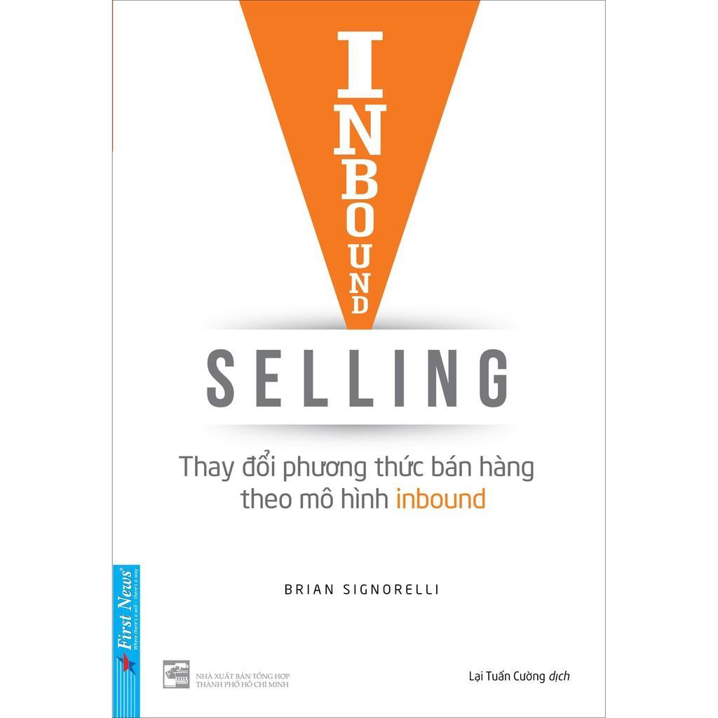 Inbound Selling - Thay Đổi Phương Thức Bán Hàng Theo Mô Hình Inbound - Bản Quyền