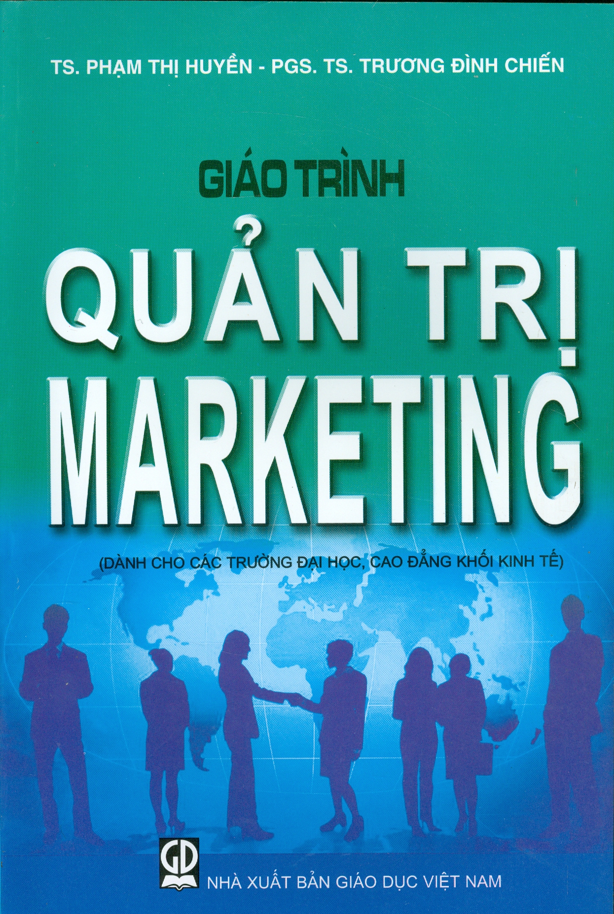 Giáo Trình Quản Trị Marketing (Dùng cho các trường đại học, cao đẳng khối kinh tế)