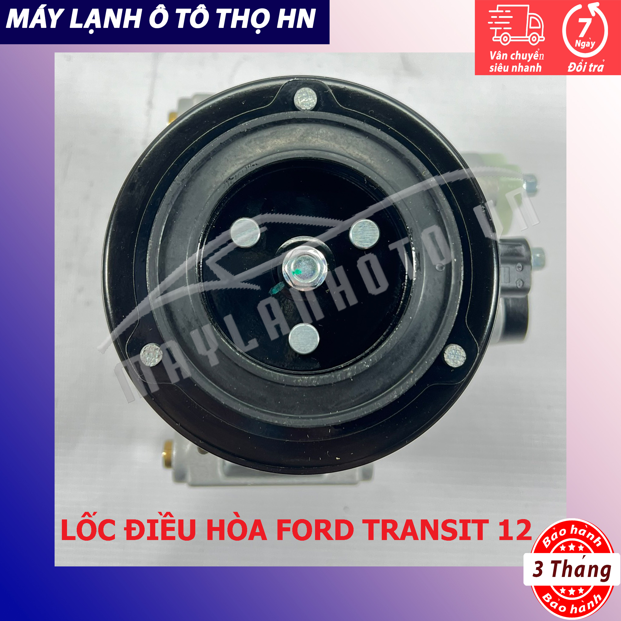 Lốc điều hòa Ford Transit 2012 2013 2014 2015 2016 hàng Trung Quốc 12 13 14 15 16