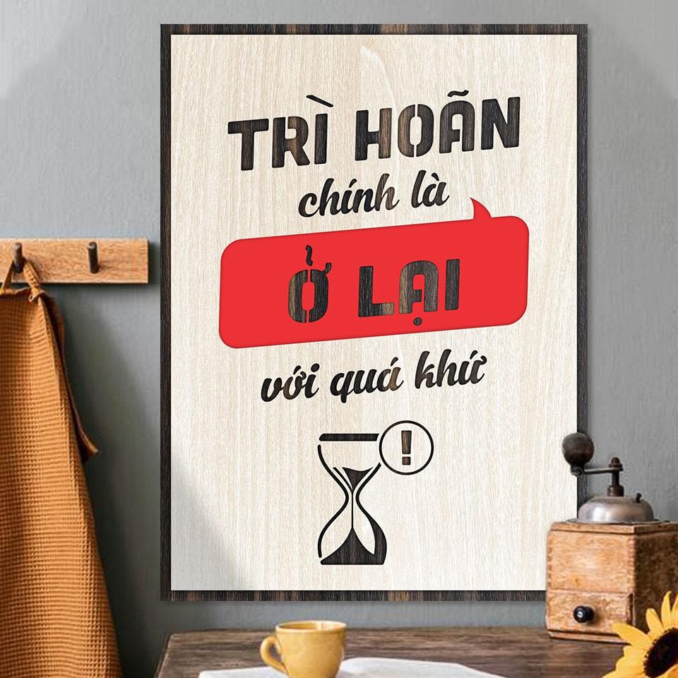 Tranh động lực bằng gỗ - Trì hoãn chính là ở lại với quá khứ