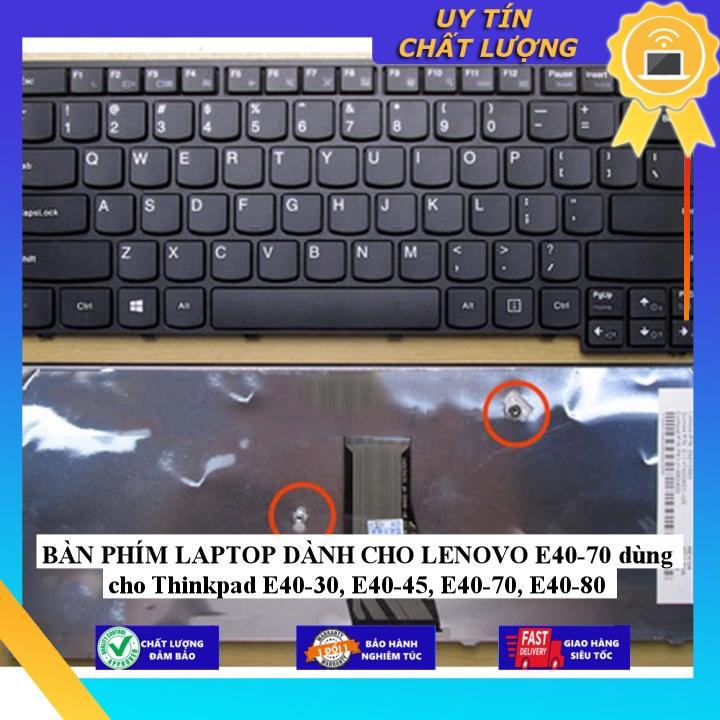 BÀN PHÍM LAPTOP dùng cho LENOVO E40-70 dùng cho Thinkpad E40-30 E40-45 E40-70 E40-80 - Hàng Nhập Khẩu New Seal