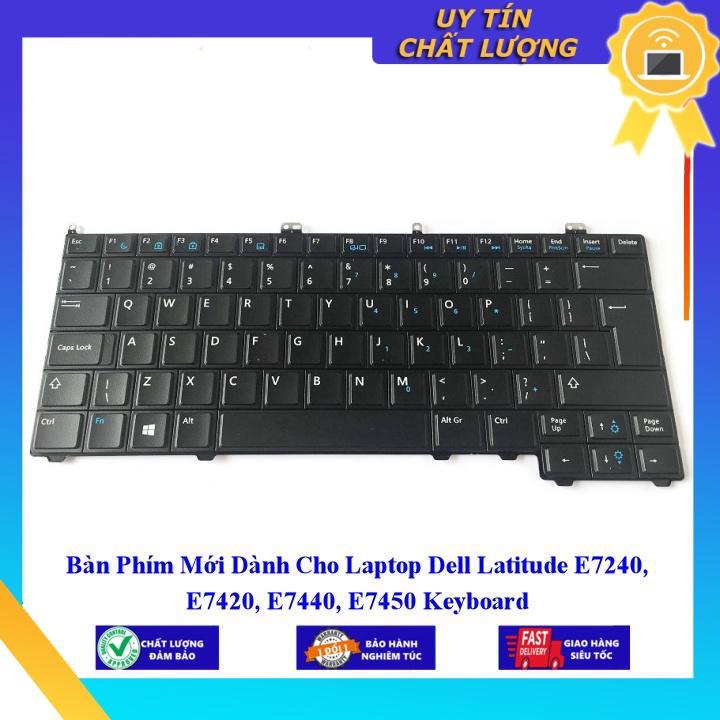 Bàn Phím Mới dùng cho Laptop Dell Latitude E7240 E7420 E7440 E7450 - Hàng Nhập Khẩu New Seal