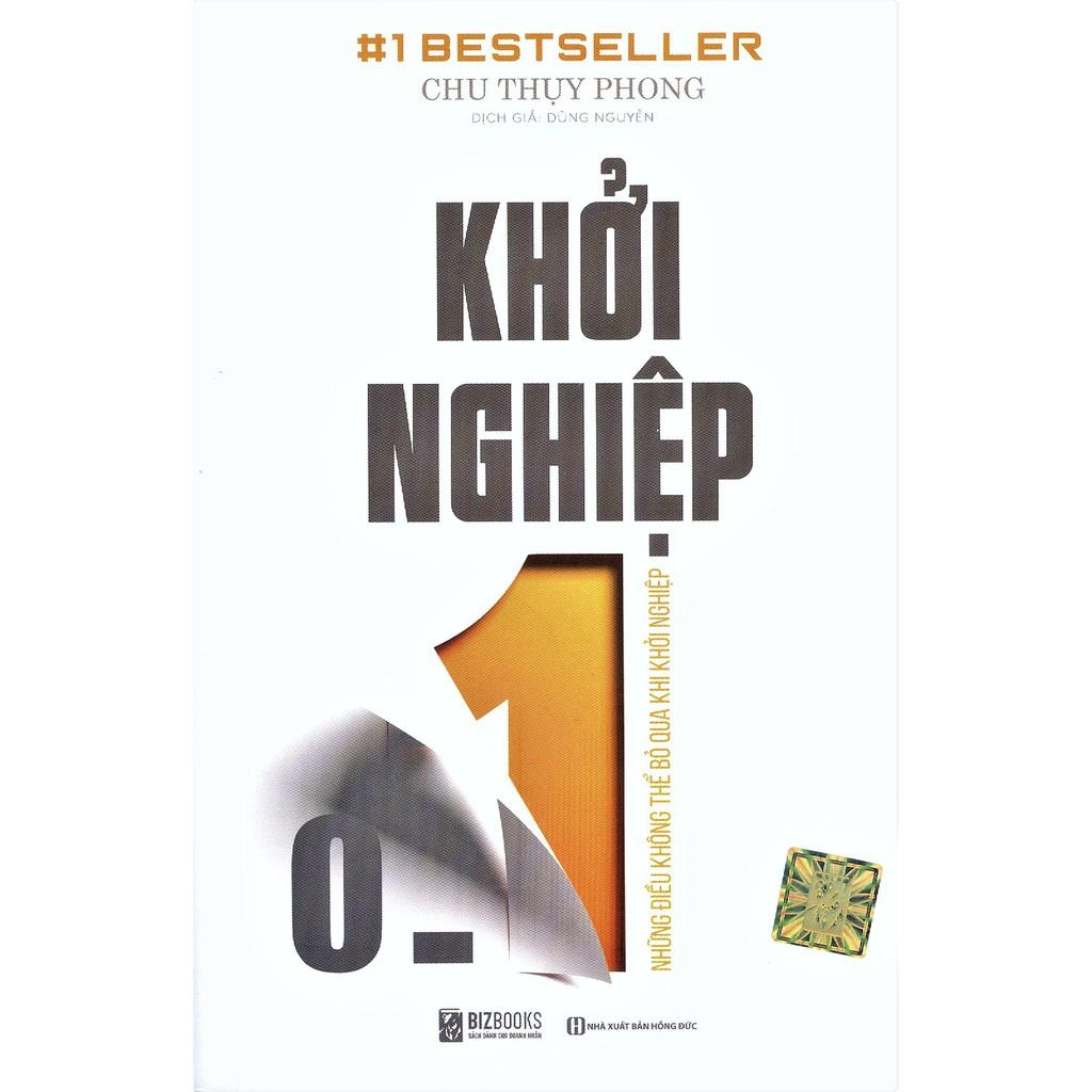 Sách - Khởi Nghiệp 01: Những Điều Không Thể Bỏ Qua Khi Khởi Nghiệp