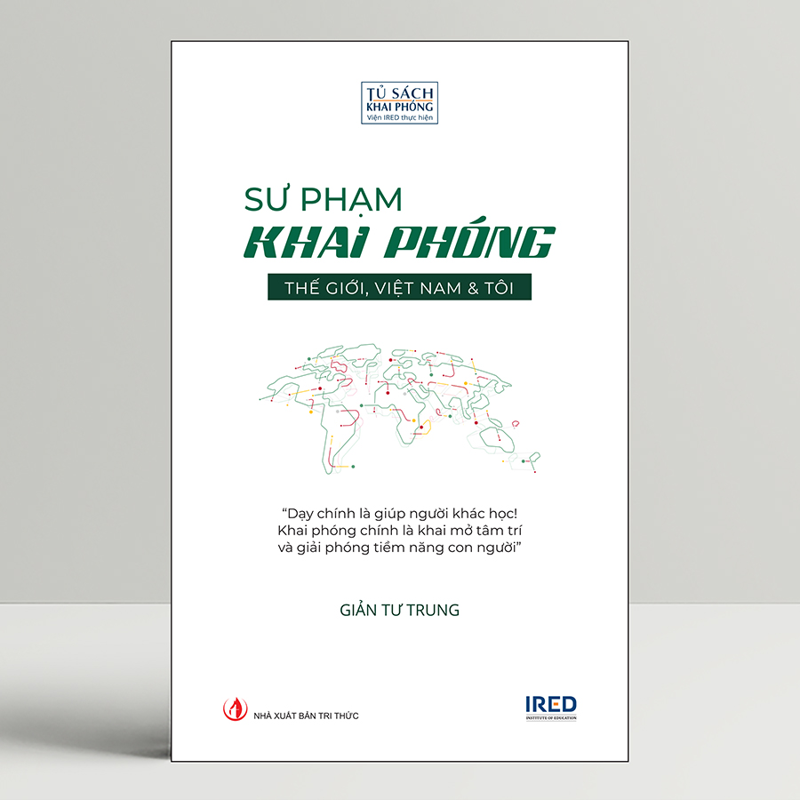 Sư Phạm Khai Phóng - Thế Giới, Việt Nam &amp; Tôi