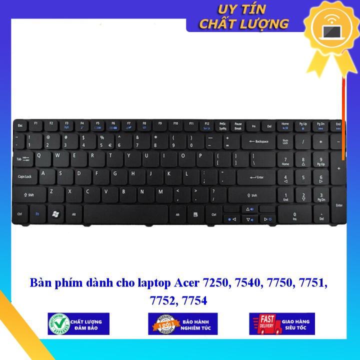 Bàn phím dùng cho laptop Acer 7250 7540 7750 7751 7752 7754 - Phím Zin - Hàng chính hãng  MIKEY207