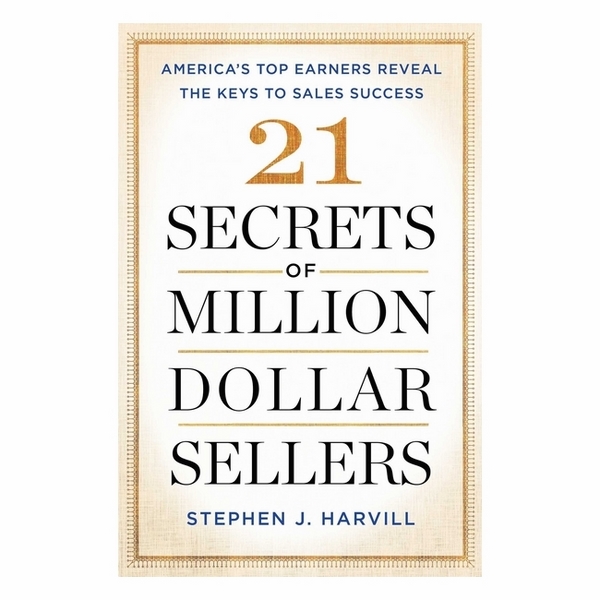 21 Secrets Of Million - Dollar Sellers