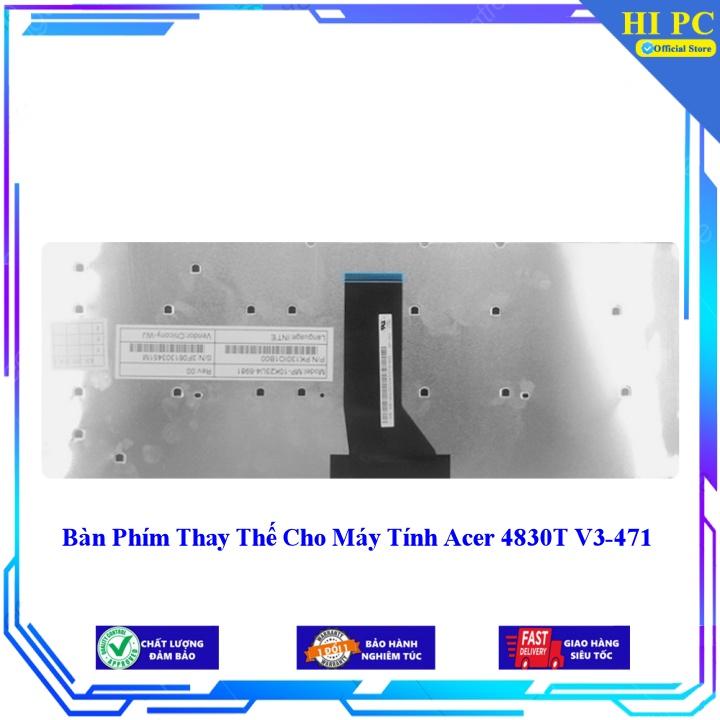 Bàn Phím Thay Thế Cho Máy Tính Acer 4830T V3-471 - Hàng Nhập Khẩu mới 100%