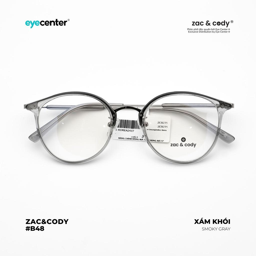 Gọng kính cận nữ B48S chính hãng ZAC CODY lõi thép chống gãy nhập khẩu by Eye Center Vietnam