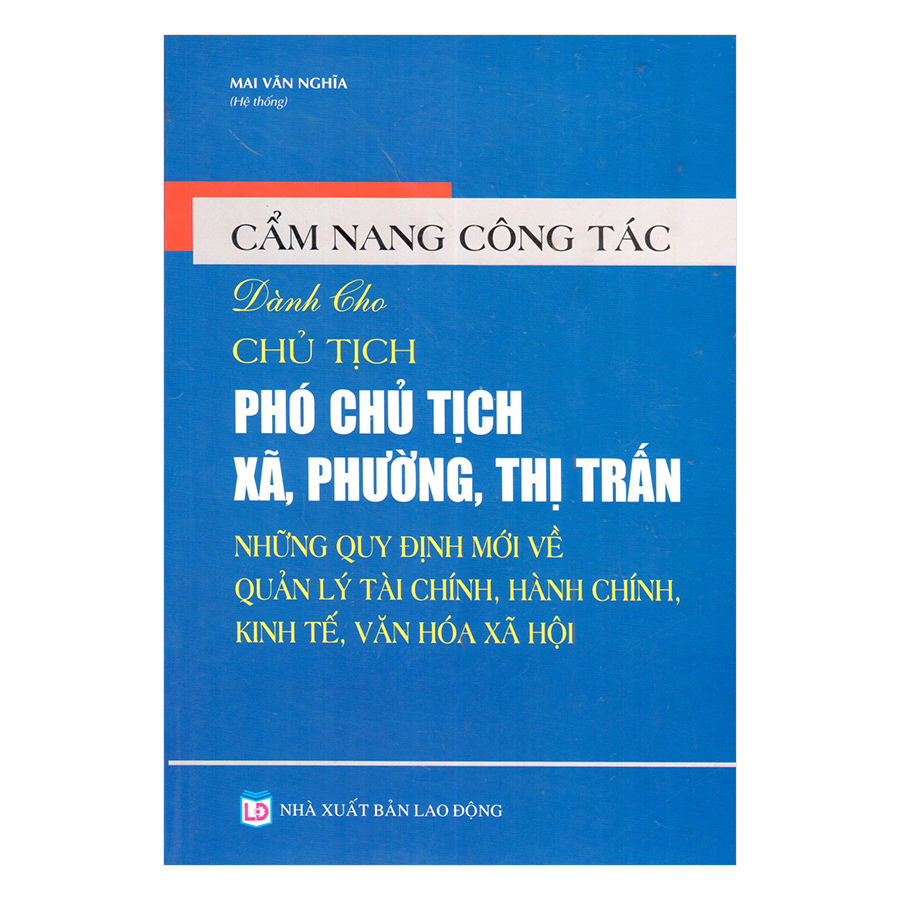 Cẩm Nang Công Tác Dành Cho Chủ Tịch, Phó Chủ Tịch Xã Phường Thị Trấn