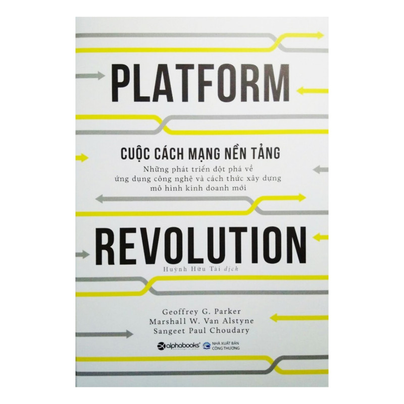 Bộ Sách Về Xây Dựng Nền Tảng Flatform: Platform Revolution - Cuộc Cách Mạng Nền Tảng + Platform Ứng Dụng