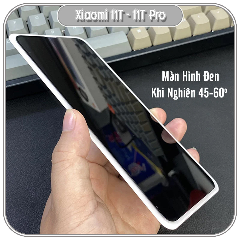 Kính cường lực cho Xiaomi 11T chống nhìn trộm full viên đen