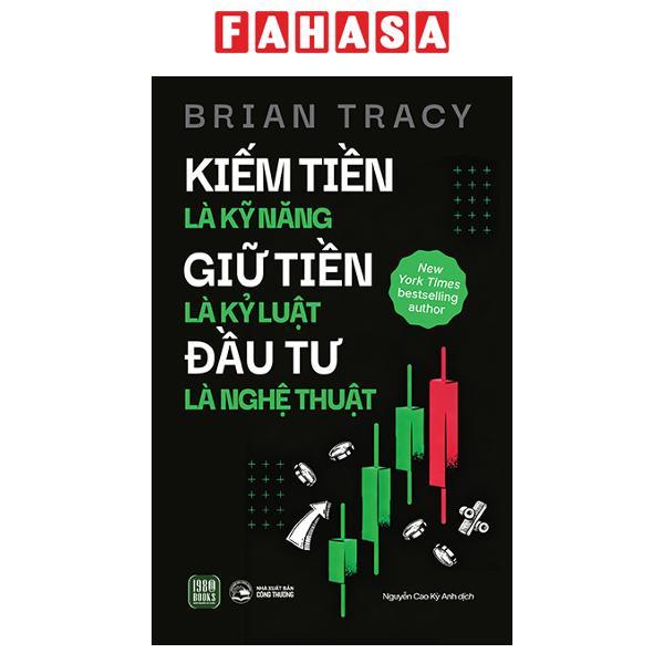Sách - Kiếm Tiền Là Kỹ Năng - Giữ Tiền Là Kỷ Luật - Đầu Tư Là Nghệ Thuật