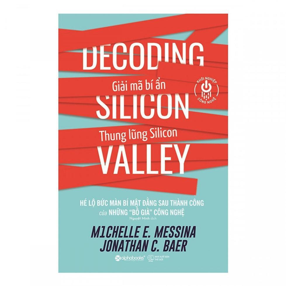 Sách Khởi nghiệp công nghệ - Giải mã bí ẩn thung lũng silicon - Alphabooks - BẢN QUYỀN