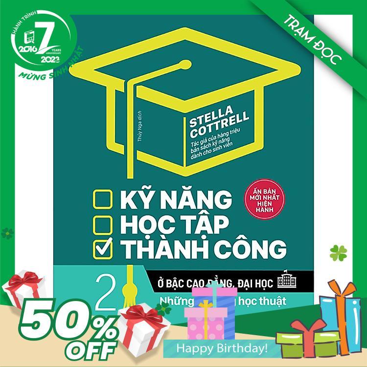 Trạm Đọc Official | Kỹ Năng Học Tập Thành Công Ở Bậc Cao Đẳng, Đại Học (Tập 2 ) : Những kỹ năng học thuật