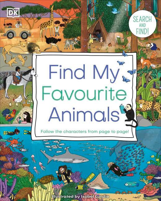 Find My Favourite Animals : Search and Find! Follow the Characters From Page to Page!