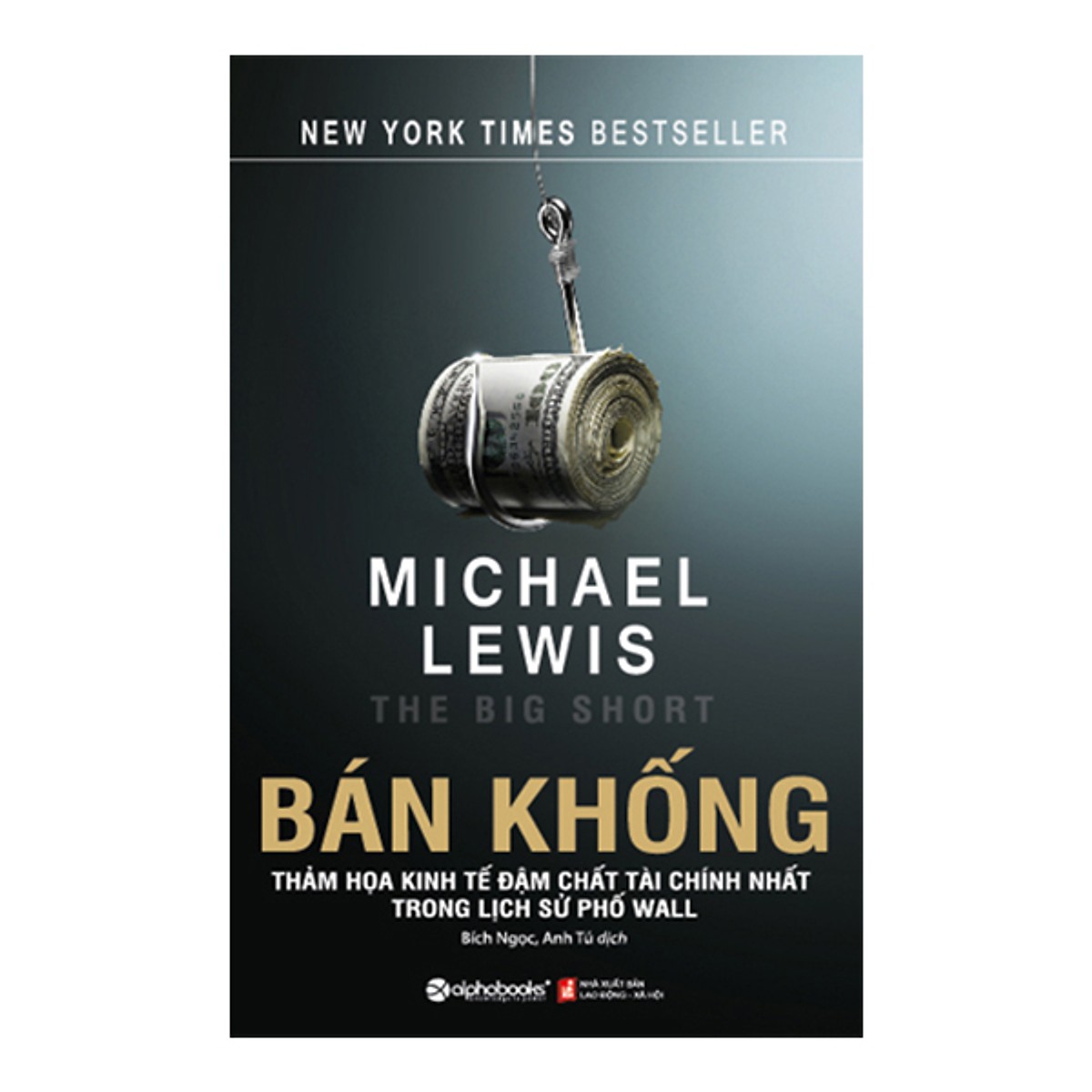 Bán Khống - The Big Short Tặng Sổ Tay Giá Trị (Khổ A6 Dày 200 Trang)