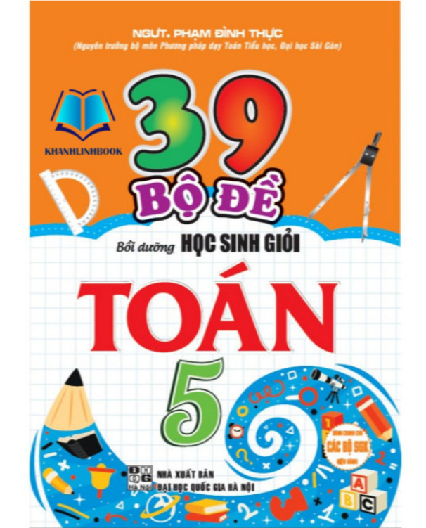 Sách - 39 Bộ Đề Bồi Dưỡng Học Sinh Giỏi Toán 5 (HA)