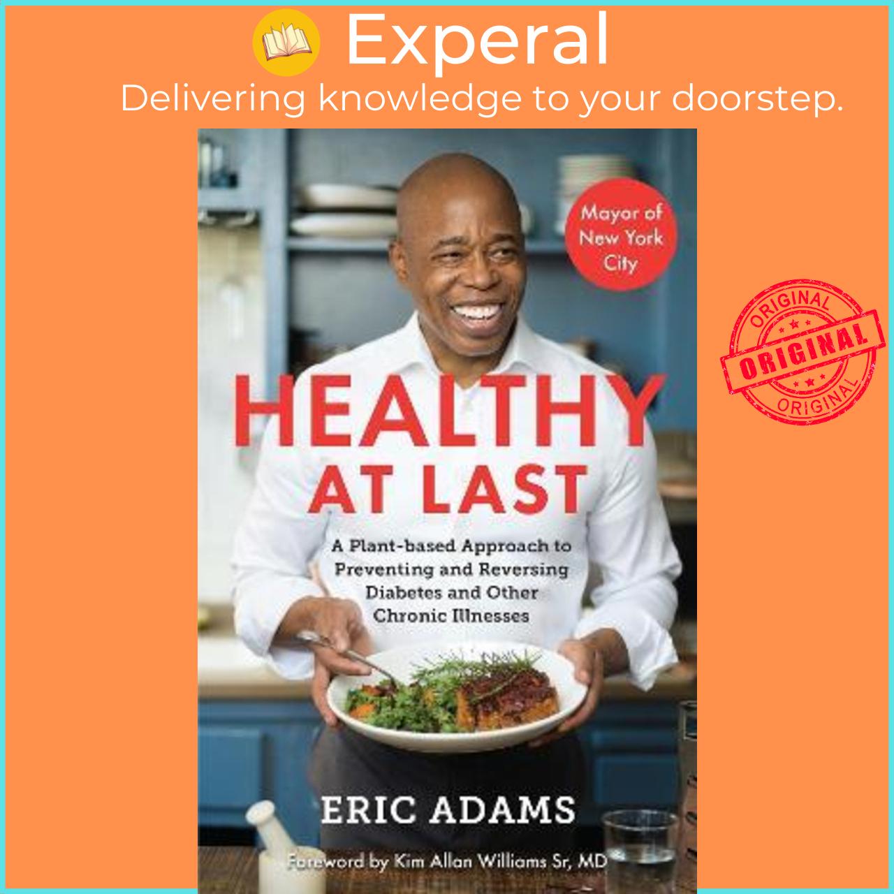 Sách - Healthy At Last : A Plant-based Approach to Preventing and Reversing Diabet by Eric Adams