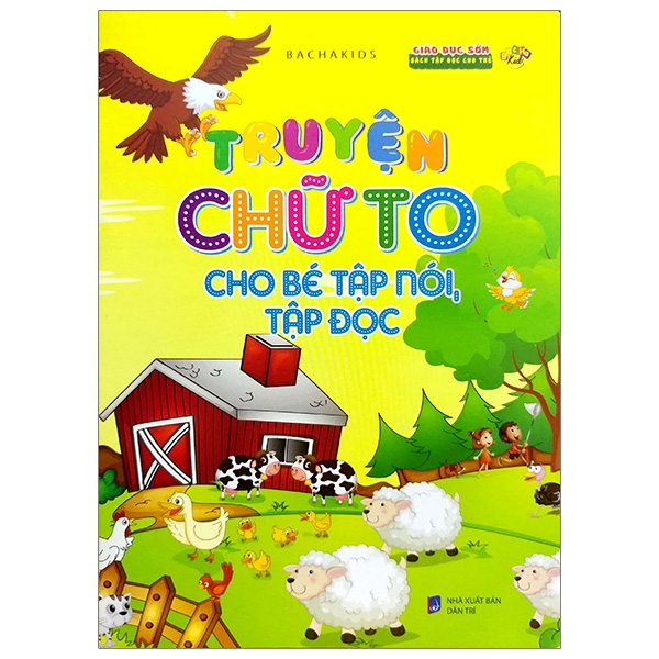 Truyện Chữ To Cho Bé Tập Nói, Tập Đọc