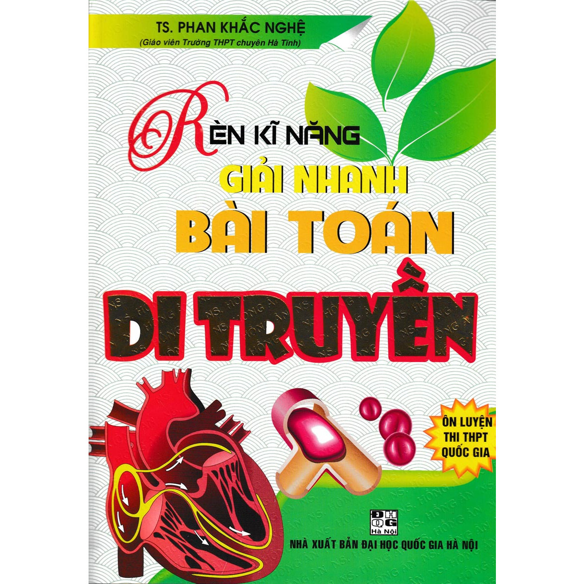 Rèn Luyện Kĩ Năng Giải Nhanh Bài Toán Di Truyền