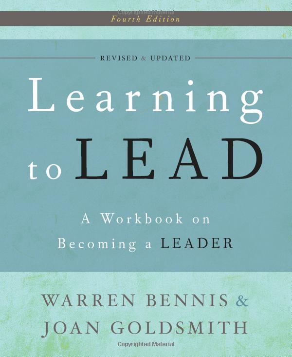 Learning To Lead: A Workbook On Becoming A Leader