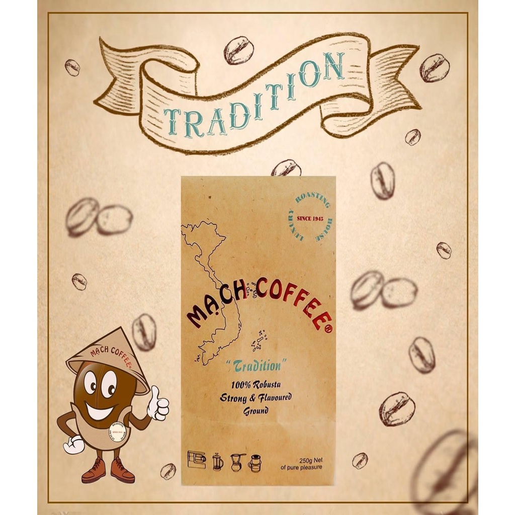 Cà Phê - TRADITION COFFEE – 100% ROBUSTA - Pha Phin Việt Nam, Đậm Đặc, Mạnh Mẽ 250gr