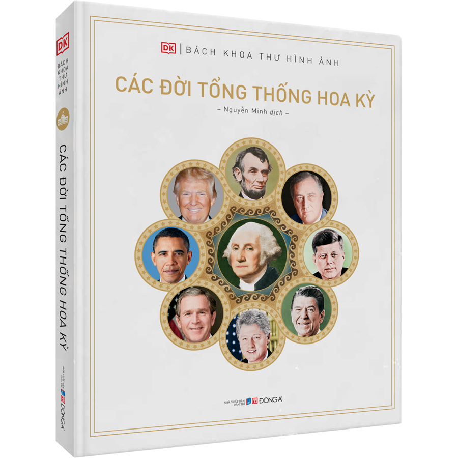 Các Đời Tổng Thống Hoa Kỳ (Bìa Cứng)