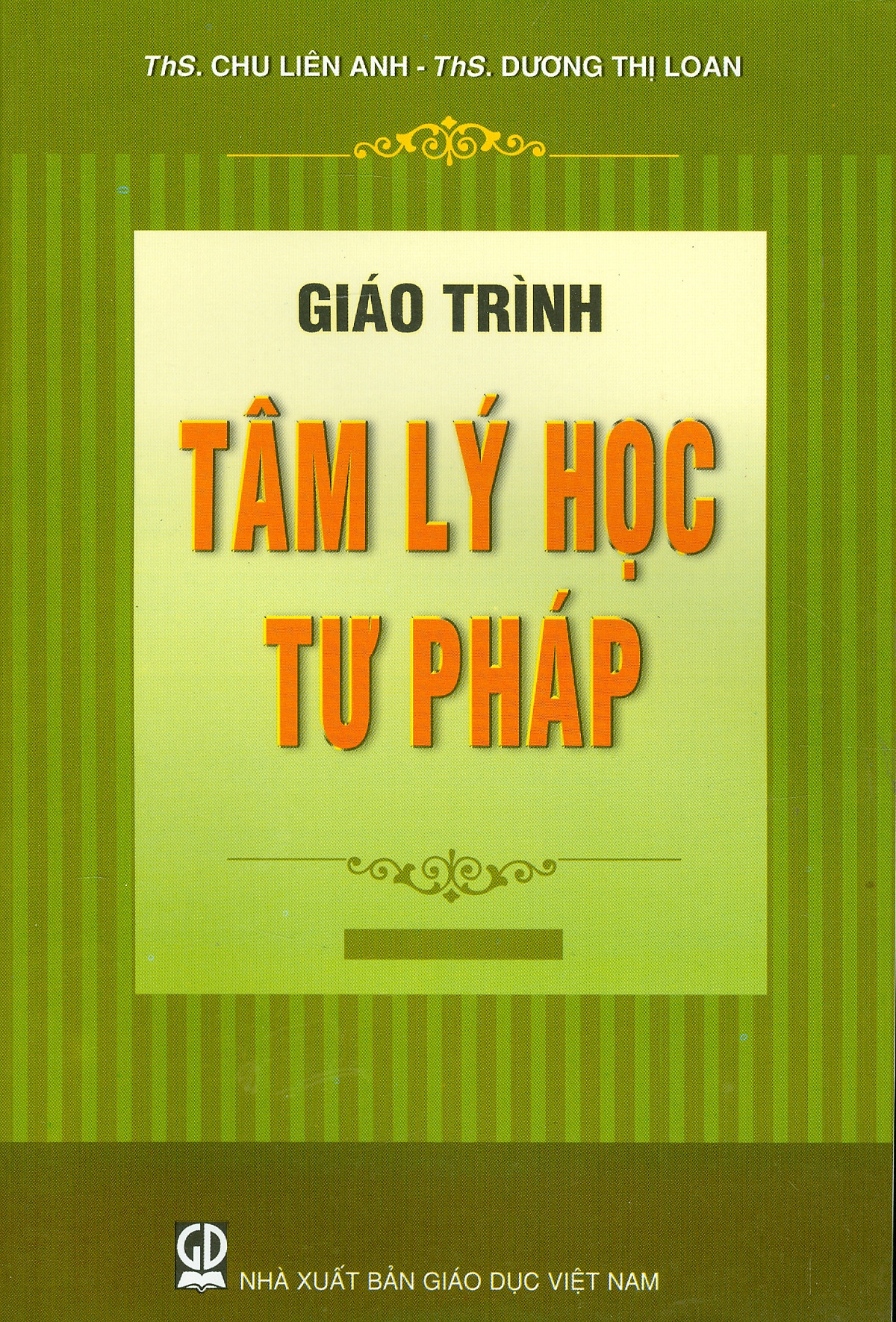 Giáo trình tâm lý học tư pháp (Dùng trong các trường Đại học chuyên ngành Luật, An ninh, Công an)