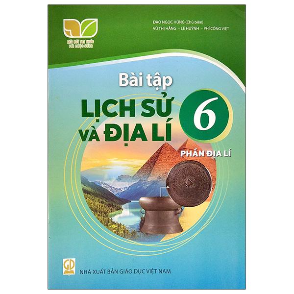 Bài Tập Lịch Sử Và Địa Lí 6, Phần Địa Lí (Kết Nối) (2022)