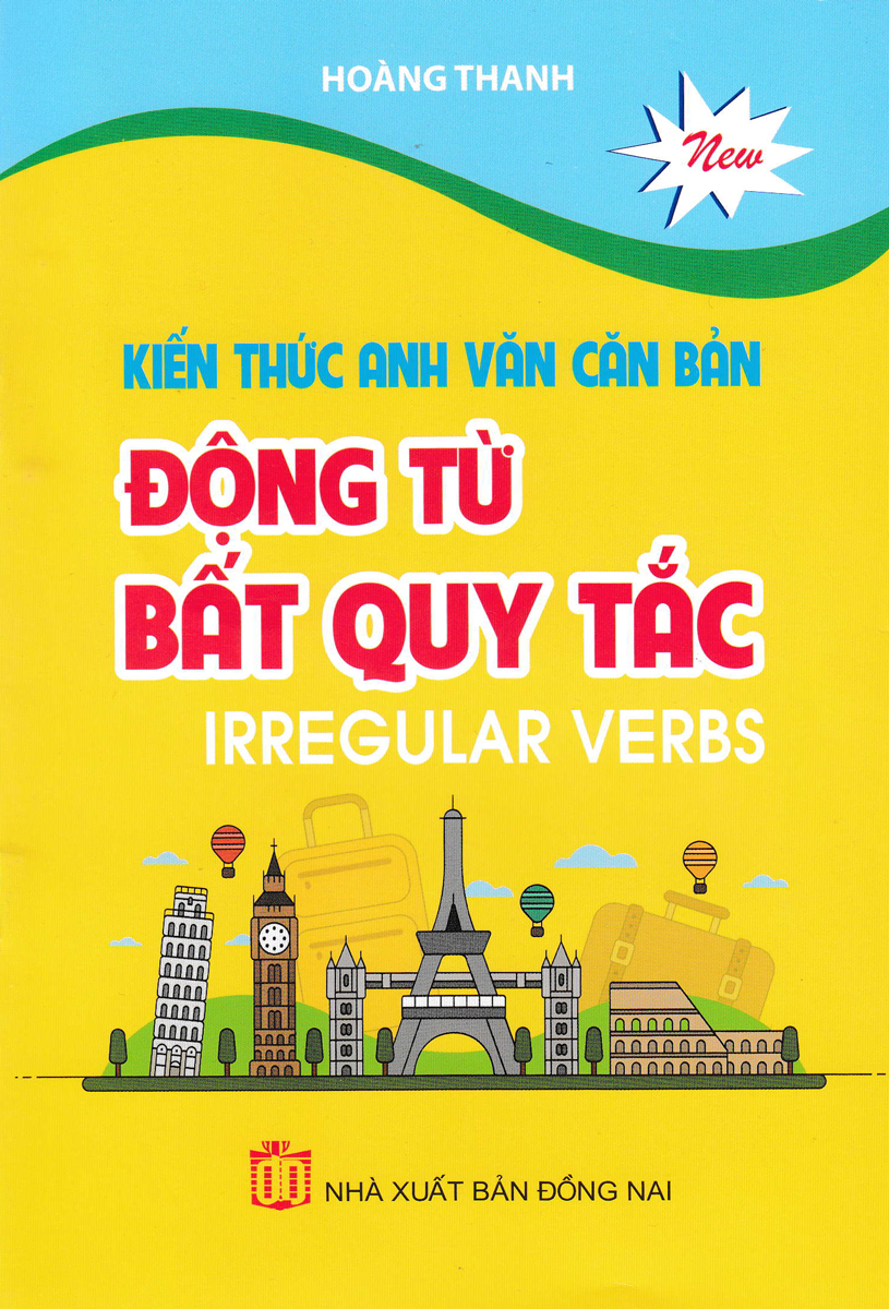Kiến Thức Anh Văn Căn Bản Động Từ Bất Quy Tắc - Irregular Verbs_CM