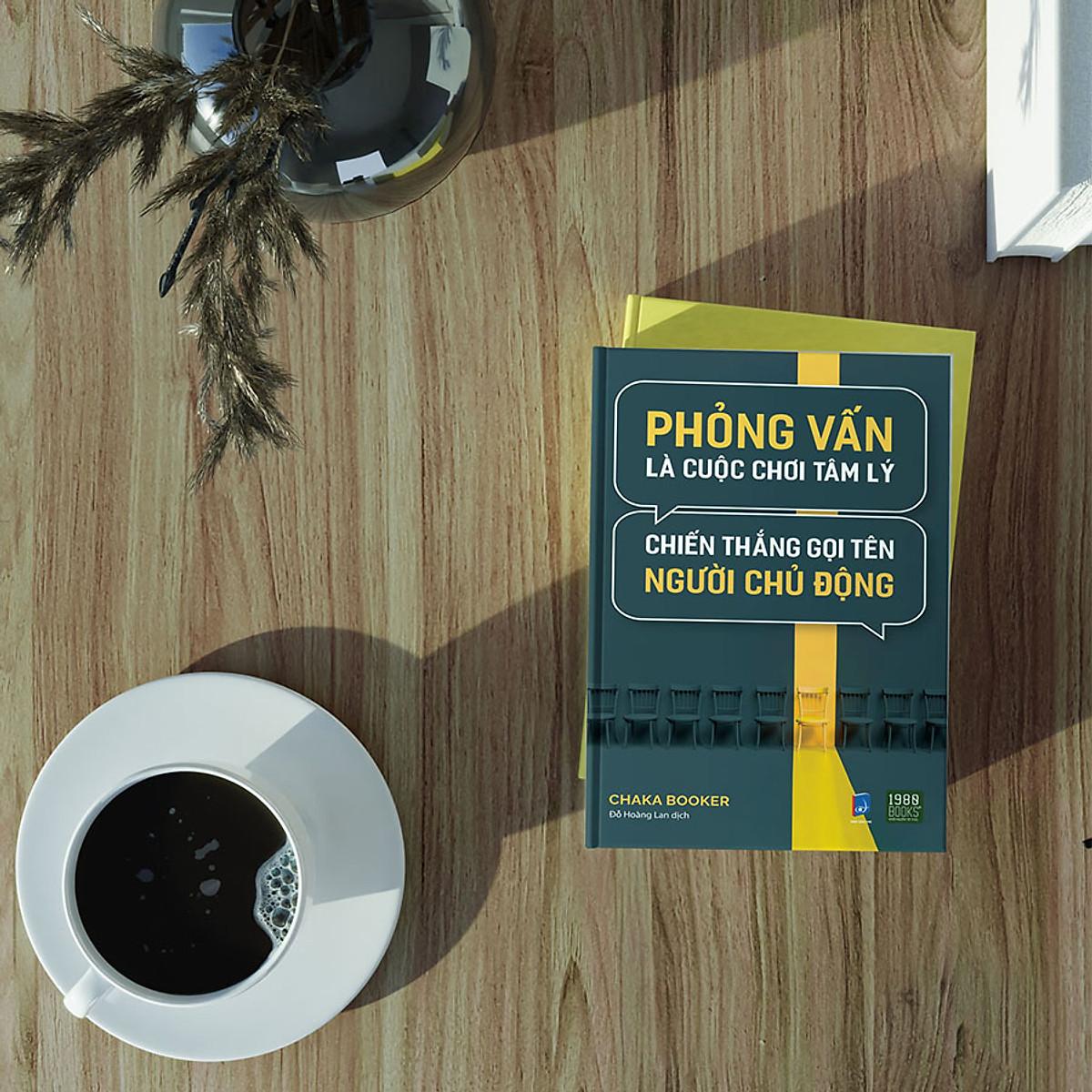 Phỏng Vấn Là Cuộc Chơi Tâm Lý, Chiến Thắng Gọi Tên Người Chủ Động - Bản Quyền