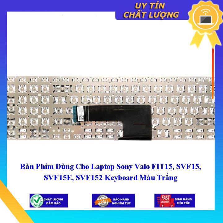 Bàn Phím Dùng Cho Laptop Sony Vaio FIT15 SVF15 SVF15E SVF152 Keyboard Màu Trắng  - Hàng Nhập Khẩu New Seal