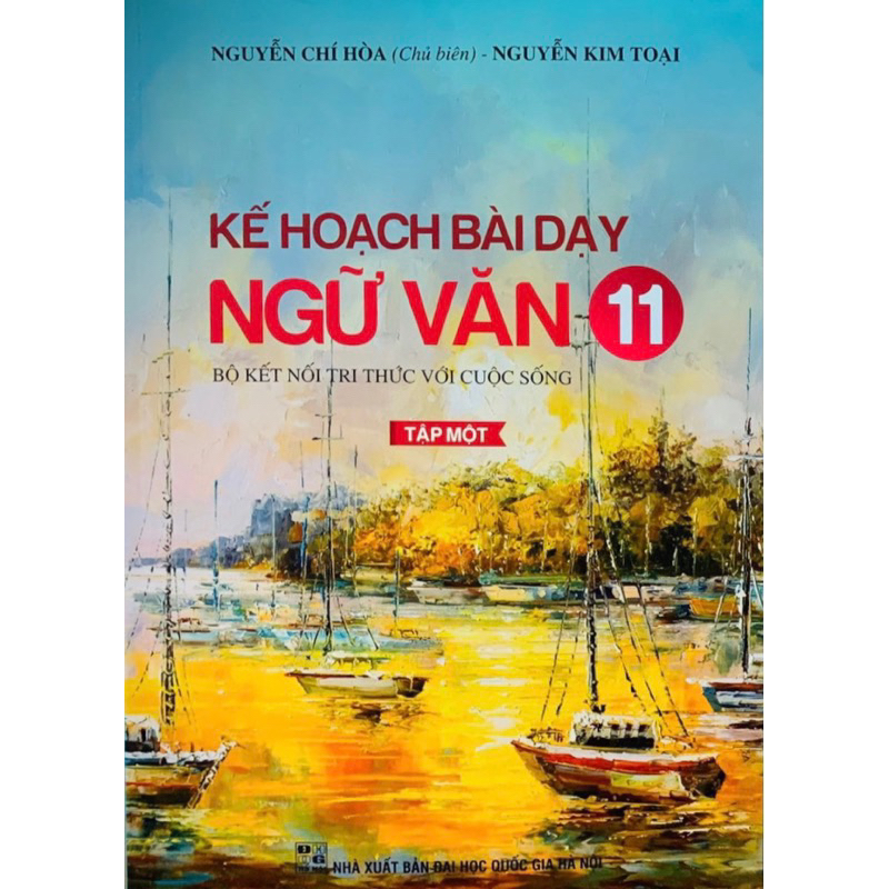 Sách -Kế Hoạch Bài Dạy Ngữ Văn 11 Tập 1 - 2023