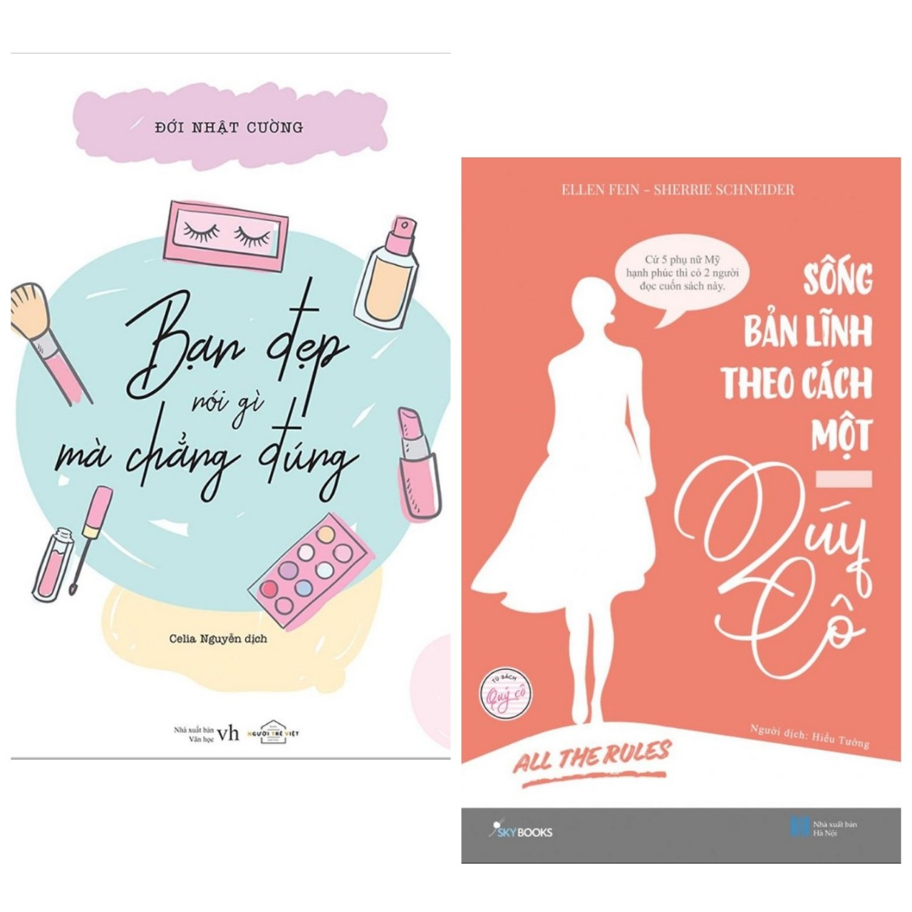 Combo 2 Cuốn Sách Kỹ Năng Sống: Bạn Đẹp Nói Gì Mà Chẳng Đúng + All The Rule - Sống Bản Lĩnh Theo Cách Một Quý Cô