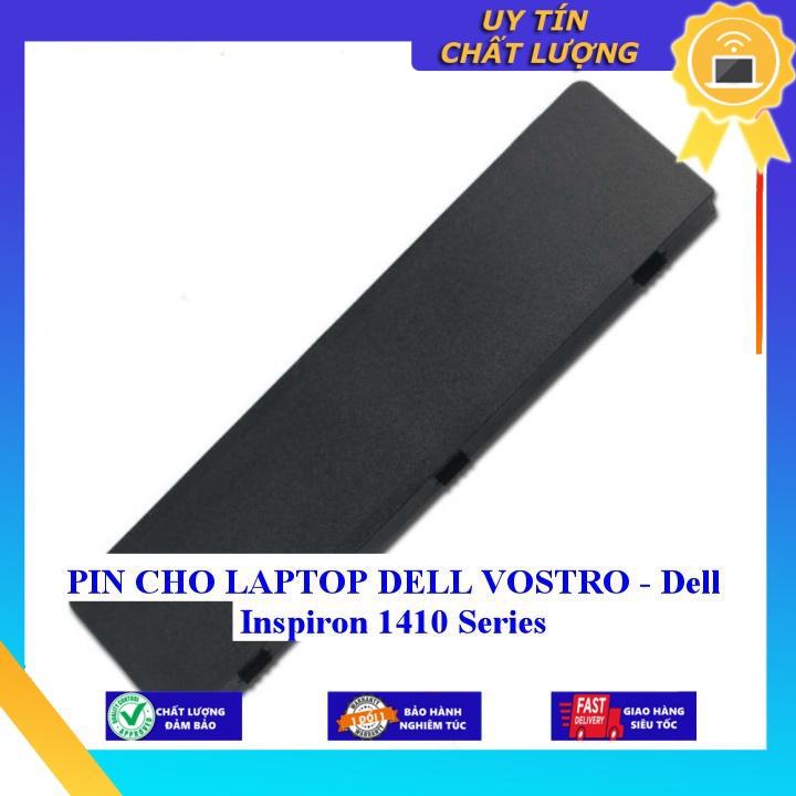 PIN CHO LAPTOP DELL VOSTRO  Dell Inspiron 1410 Series - Hàng Nhập Khẩu  MIBAT208