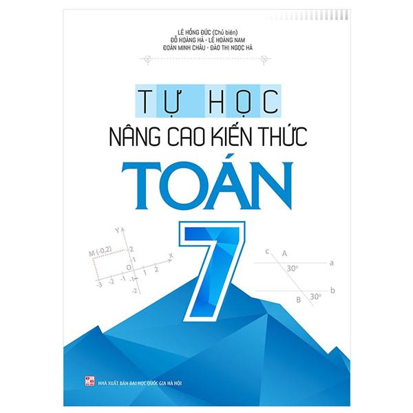 Tự Học – Nâng Cao Kiến Thức Toán 7 2022