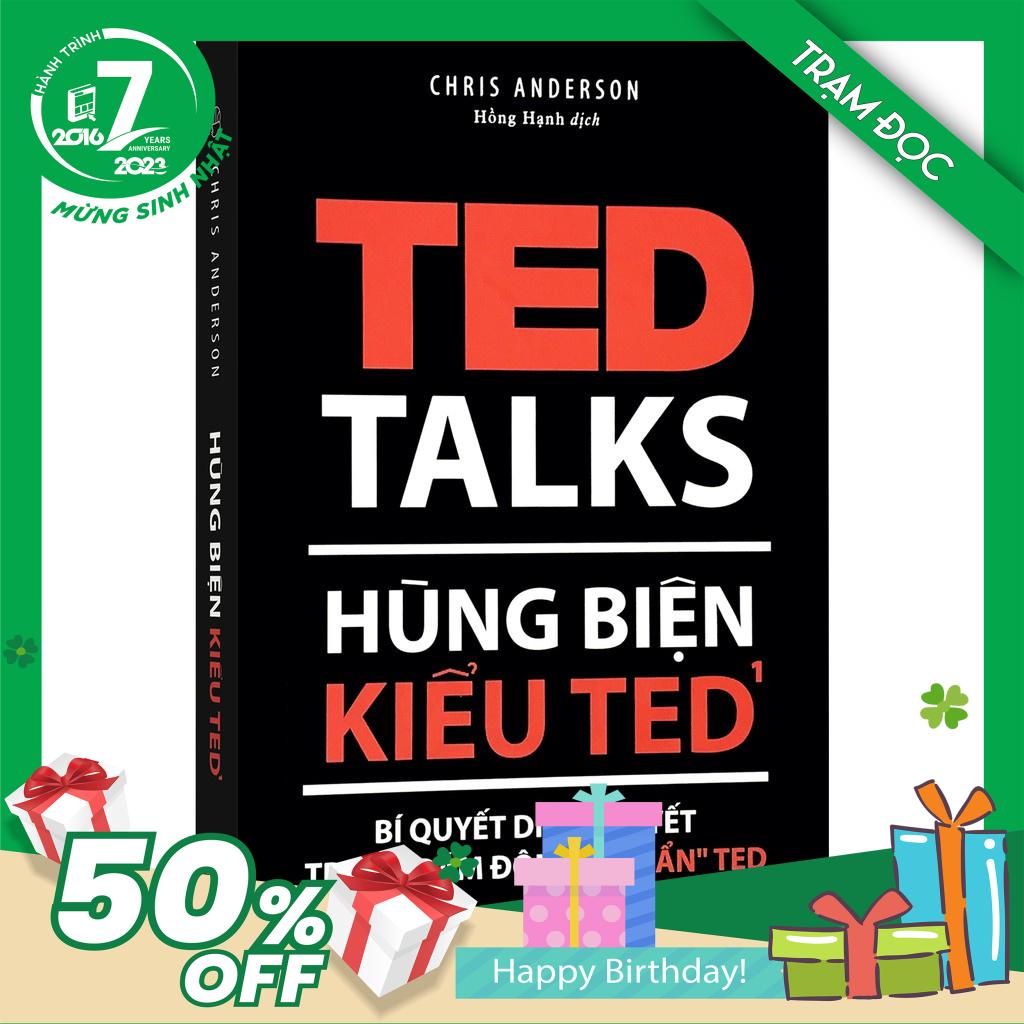 Trạm Đọc Official |  Hùng Biện Kiểu Ted 1: TED TALKS: Bí quyết diễn thuyết trước đám đông "chuẩn" TED
