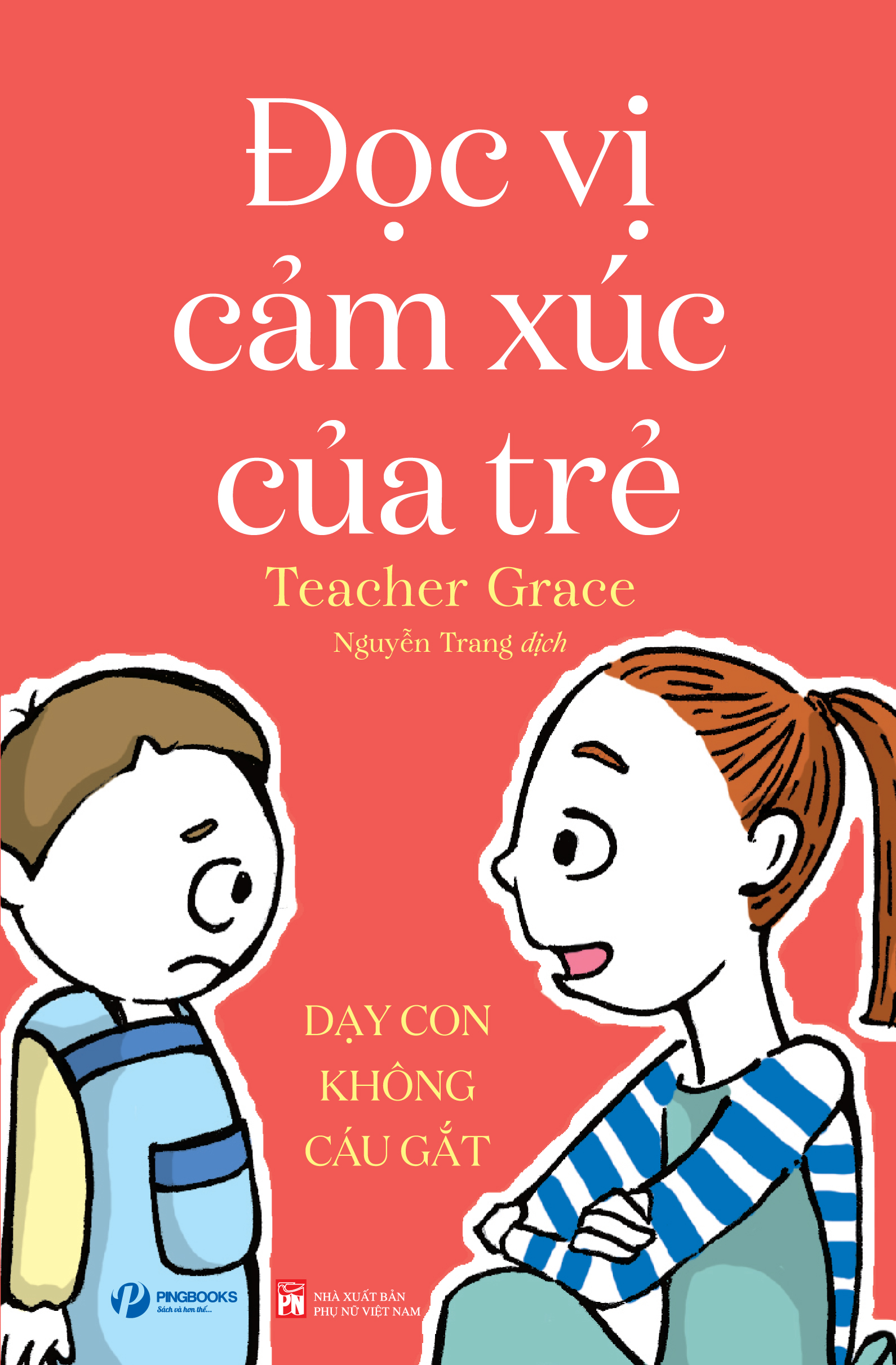 ĐỌC VỊ CẢM XÚC CỦA TRẺ - Dạy Con Không Cáu Gắt