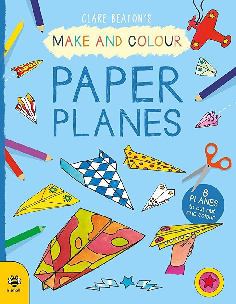 Sách các hoạt động dành cho  thiếu nhi  tiếng Anh: Make And Colour Paper Planes