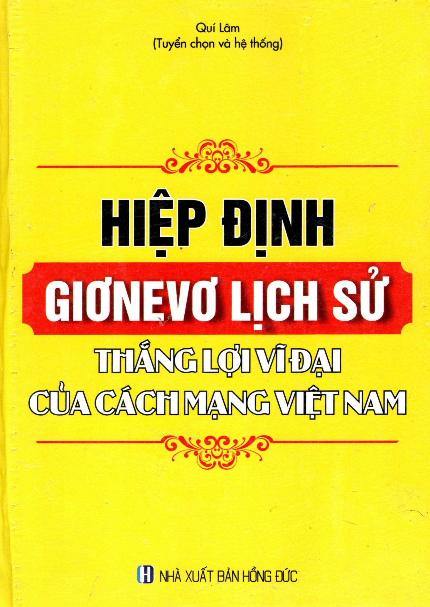 Hiệp Định Giơnevơ Lịch Sử - Thắng Lợi Vĩ Đại Của Cách Mạng Việt Nam