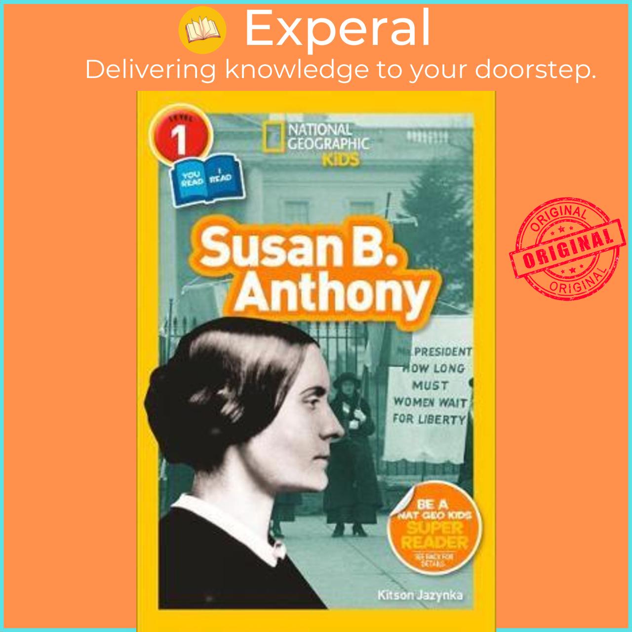 Sách - Susan B. Anthony (L1/Co-R by National Geographic Kids Magazine Kitson Jazynka Shelby Lees (US edition, paperback)