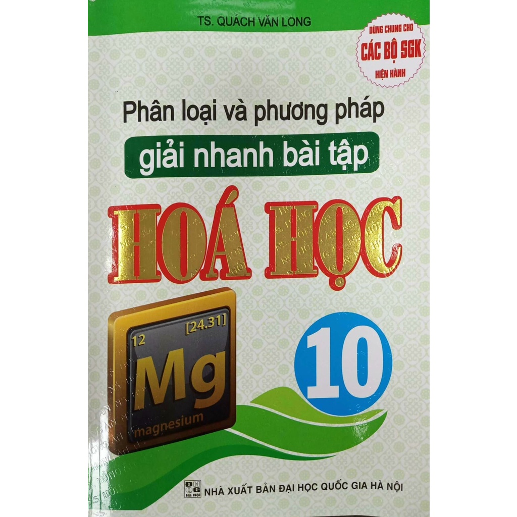 Sách - Phân Loại Và Phương Pháp Giải Nhanh Bài Tập Hóa Học 10 ( Dùng Chung Cho Các Bộ SGK Hiện Hành
