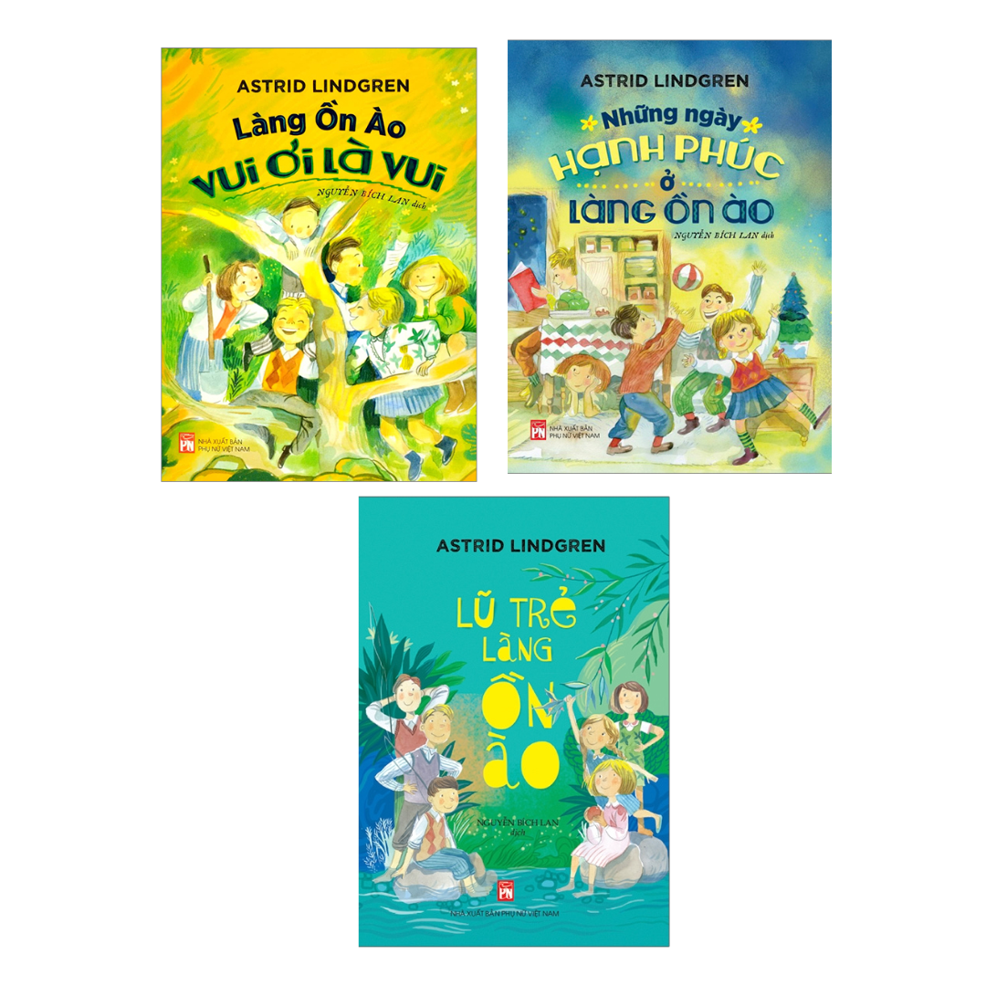 Combo 3 Cuốn Sách Hay Về Những Câu Chuyện Tuổi Thơ: Làng Ồn Ào Vui Ơi Là Vui+ Lũ Trẻ Làng Ồn Ào+Những Ngày Hạnh Phúc Ở Làng Ồn Ào