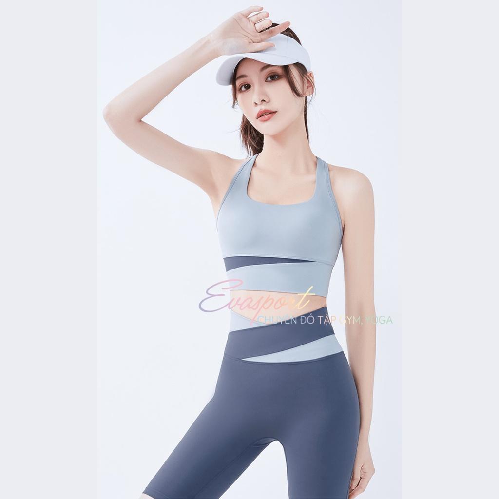 Set bộ đồ tập gym nữ gồm áo bra quần legging đùi chéo, yoga, aerobic, zumba chạy bộ, vải thun thoáng mát tôn vòng 3 Eva