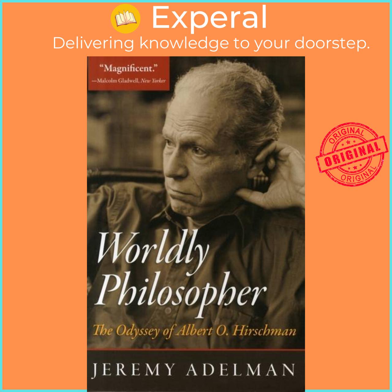 Sách - Worldly Philosopher - The Odyssey of Albert O. Hirschman by Jeremy Adelman (UK edition, paperback)