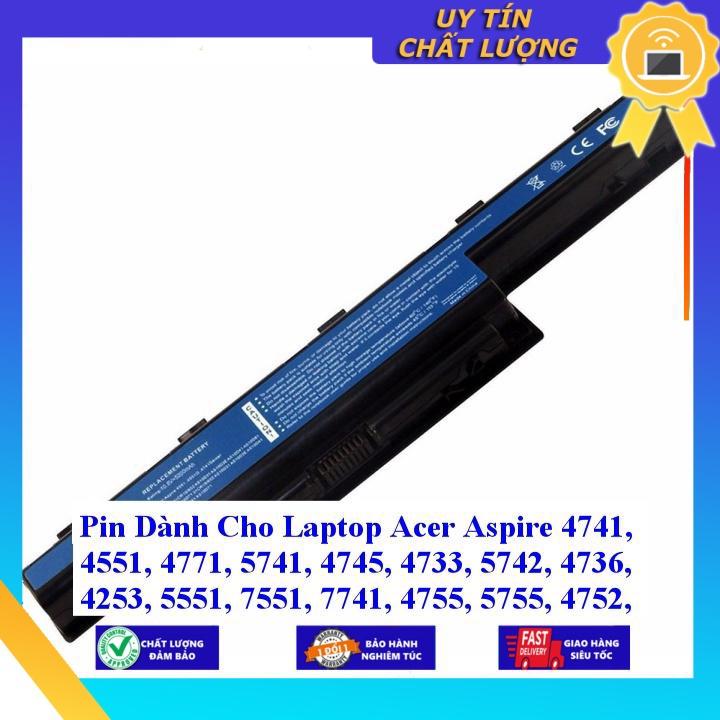 Pin dùng cho Laptop Acer Aspire 4741 4551 4771 5741 4745 4733 5742 4736 4253 5551 7551 7741 4755 5755 4752 - Hàng Nhập Khẩu  MIBAT309
