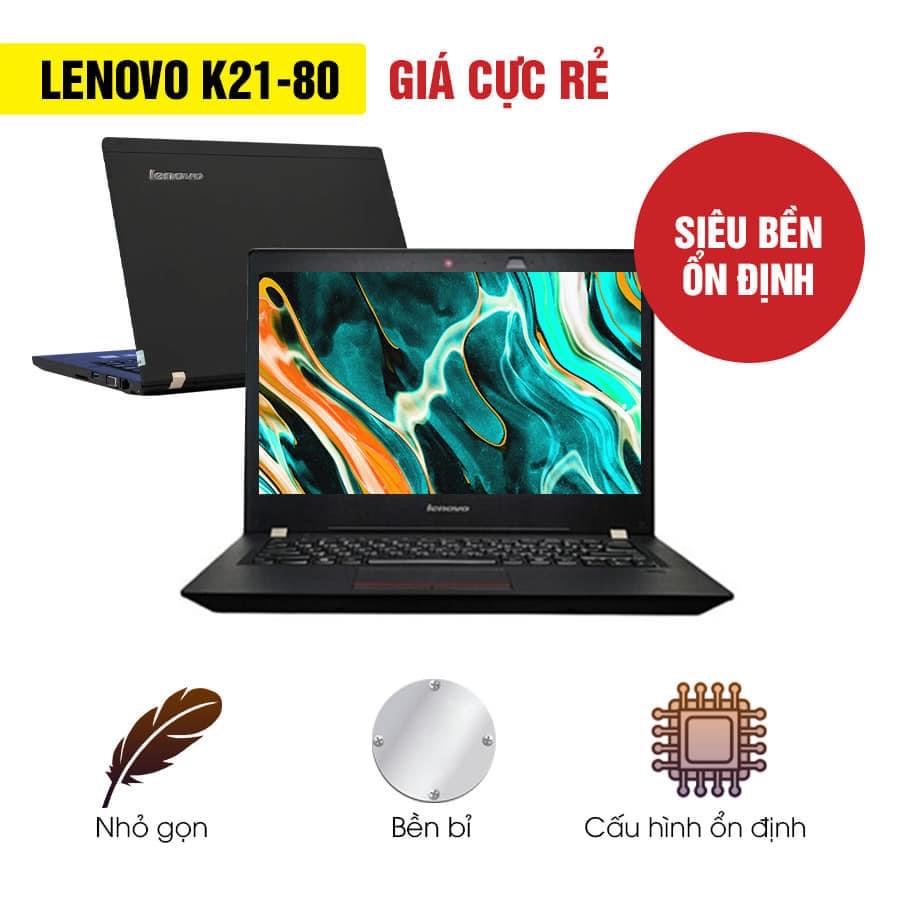 Laptop Lenovo K21 Ram 8GB ổ cứng SSD siêu nhanh